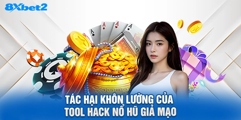 Tác hại khôn lường của Tool hack nổ hũ giả mạo